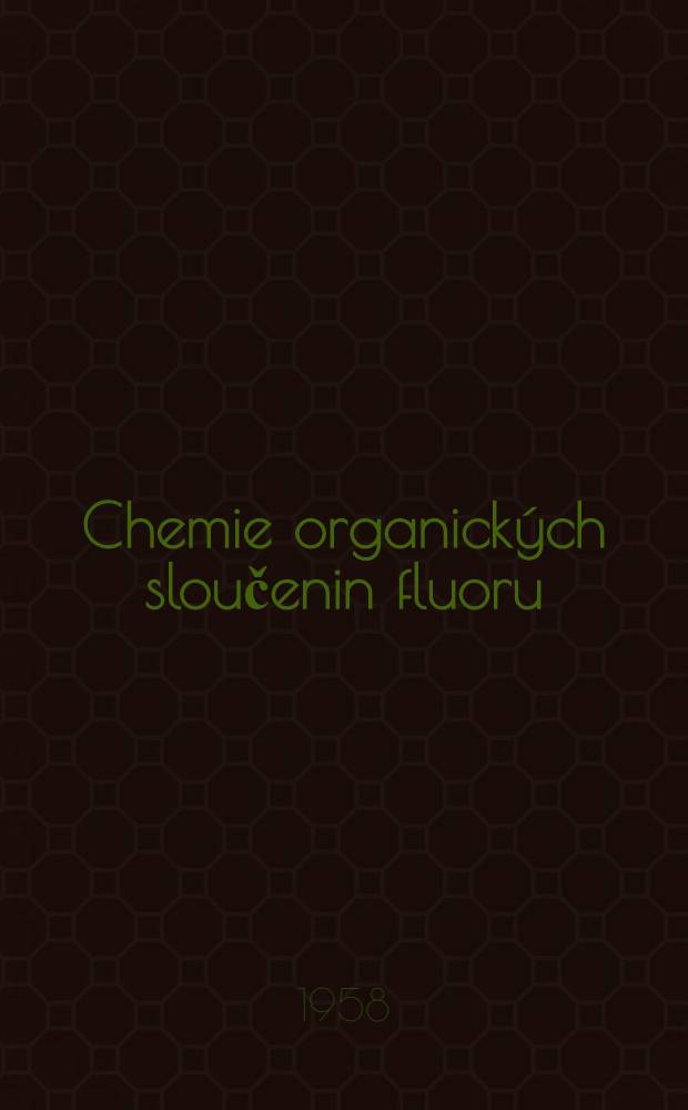 Chemie organických sloučenin fluoru