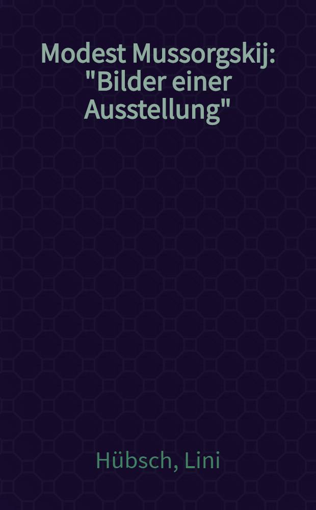 Modest Mussorgskij : "Bilder einer Ausstellung"