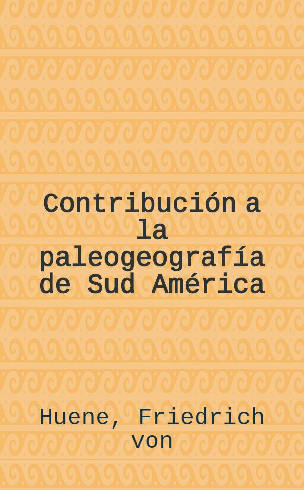 Contribución a la paleogeografía de Sud América