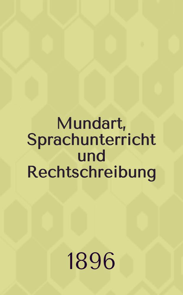 Mundart, Sprachunterricht und Rechtschreibung