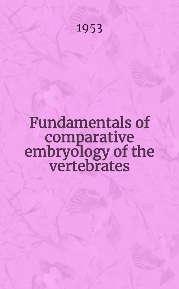 Fundamentals of comparative embryology of the vertebrates