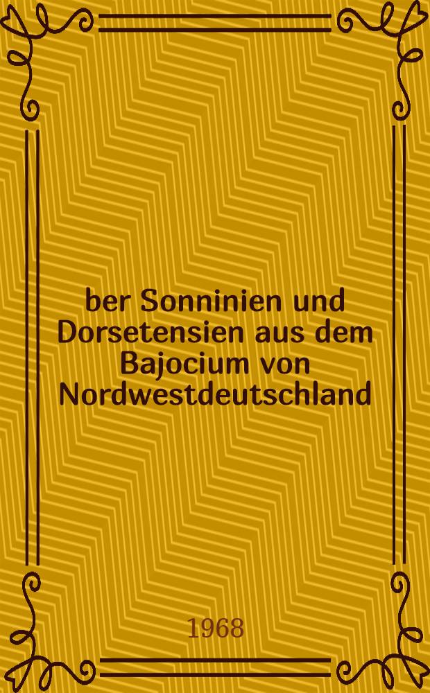 &Uuml;ber Sonninien und Dorsetensien aus dem Bajocium von Nordwestdeutschland