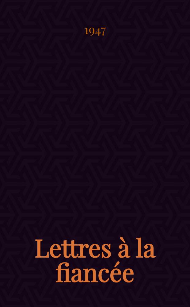 Lettres &agrave; la fianc&eacute;e; Correspondance. 1 / Victor Hugo