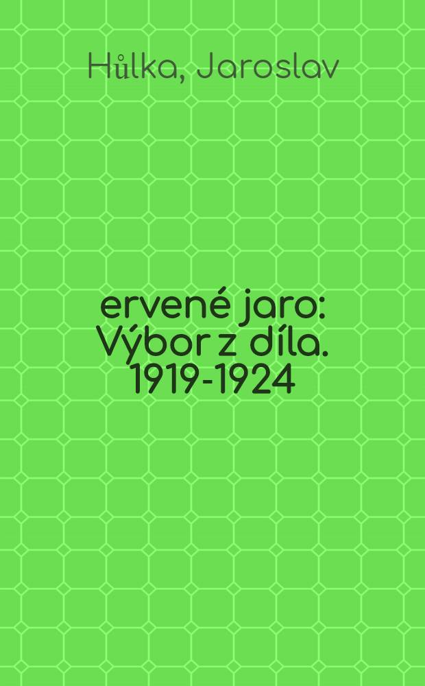 Červené jaro : Výbor z díla. 1919-1924