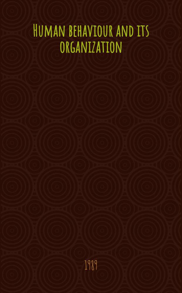 Human behaviour and its organization