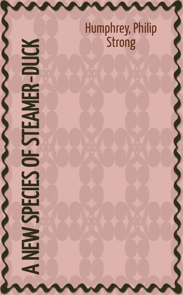 A new species of steamer-duck (Tachyeres) from Argentina