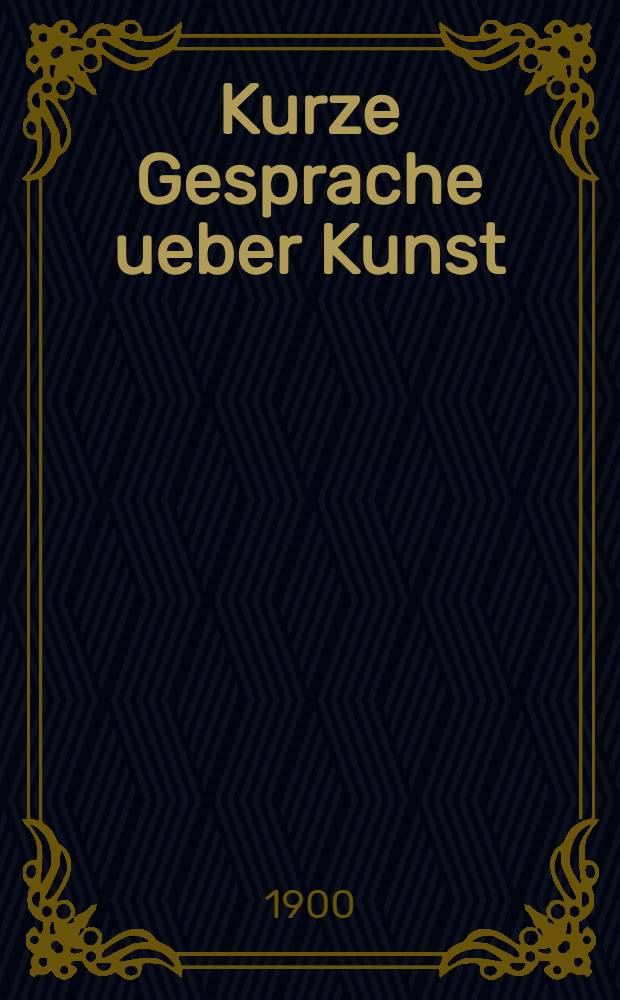 Kurze Gesprache ueber Kunst