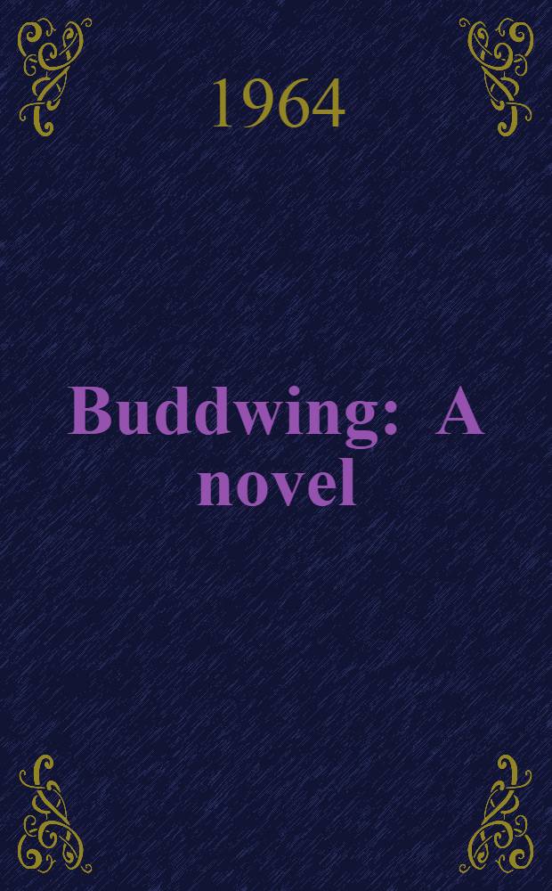Buddwing : A novel