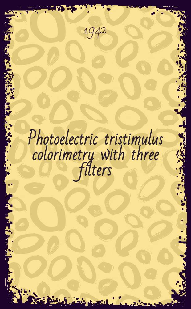 Photoelectric tristimulus colorimetry with three filters