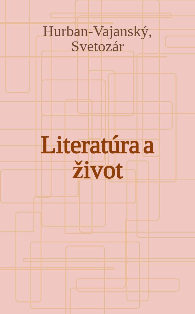 Literat&uacute;ra a život