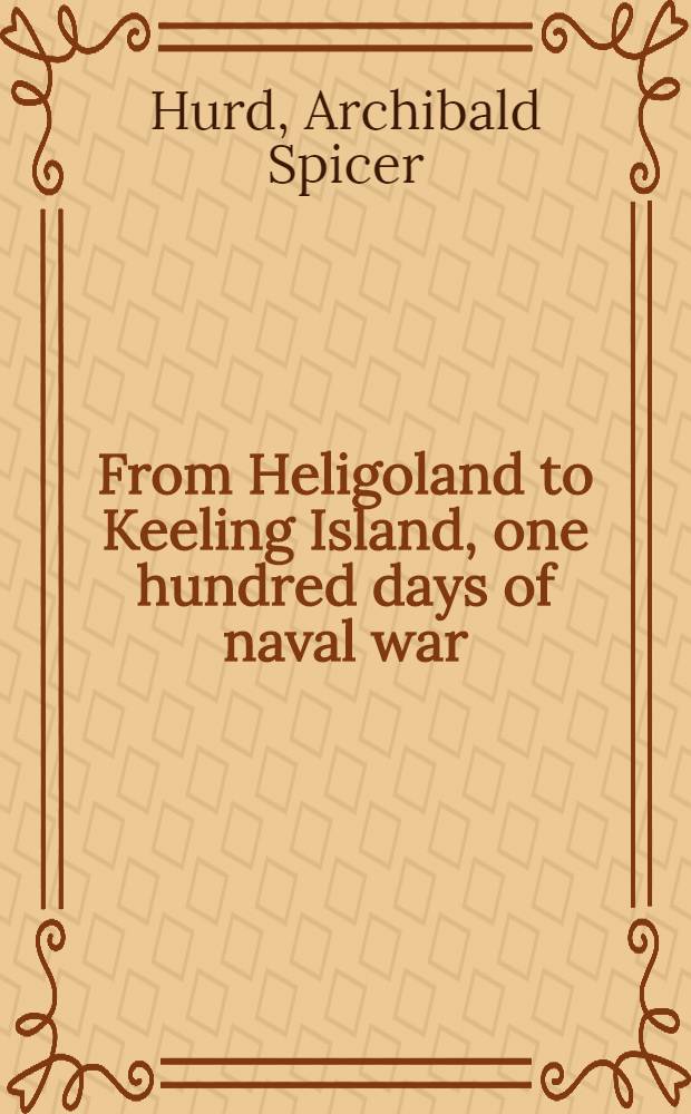 From Heligoland to Keeling Island, one hundred days of naval war