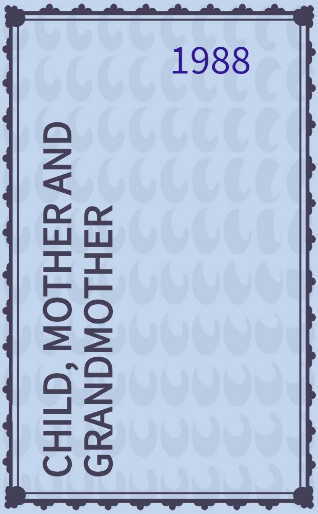 Child, mother and grandmother : Intergenerational interaction in Finnish families
