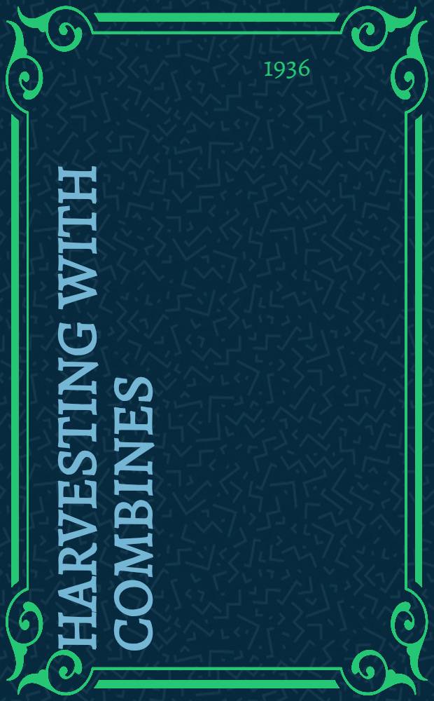 Harvesting with combines