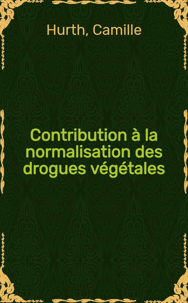 Contribution à la normalisation des drogues végétales : Indice d'oxalates : Thèse ..