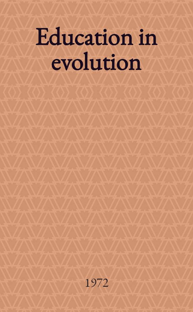 Education in evolution : Church, state, soc. a. popul. education, 1800-1870