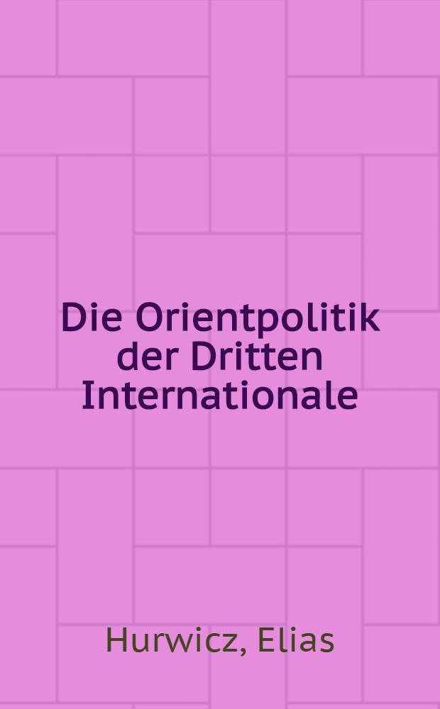 Die Orientpolitik der Dritten Internationale