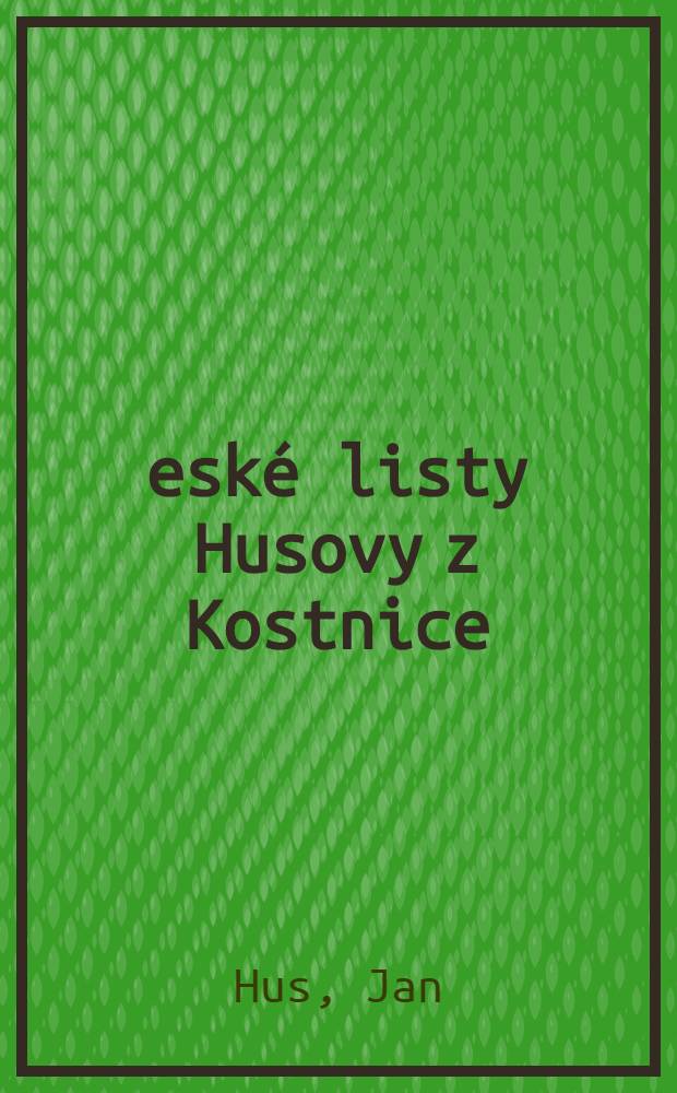 České listy Husovy z Kostnice