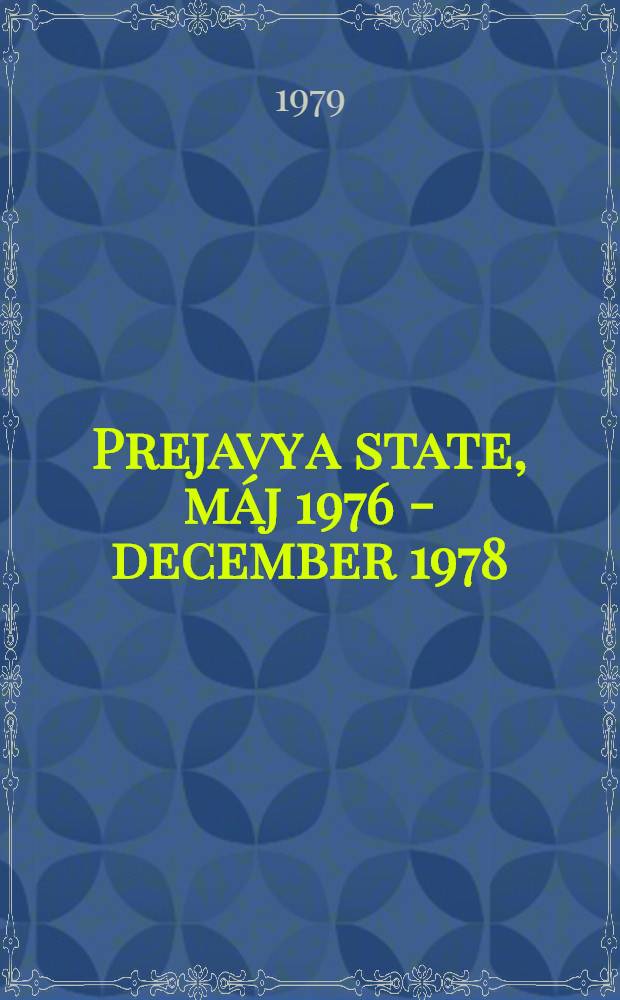 Prejavy a state, máj 1976 - december 1978