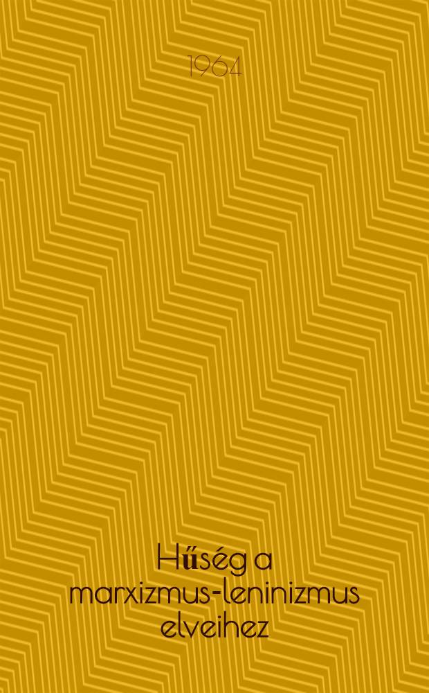 Hűség a marxizmus-leninizmus elveihez