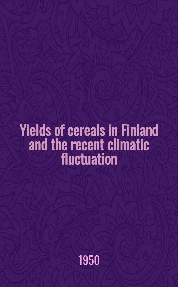 Yields of cereals in Finland and the recent climatic fluctuation