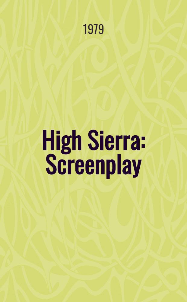 High Sierra : Screenplay