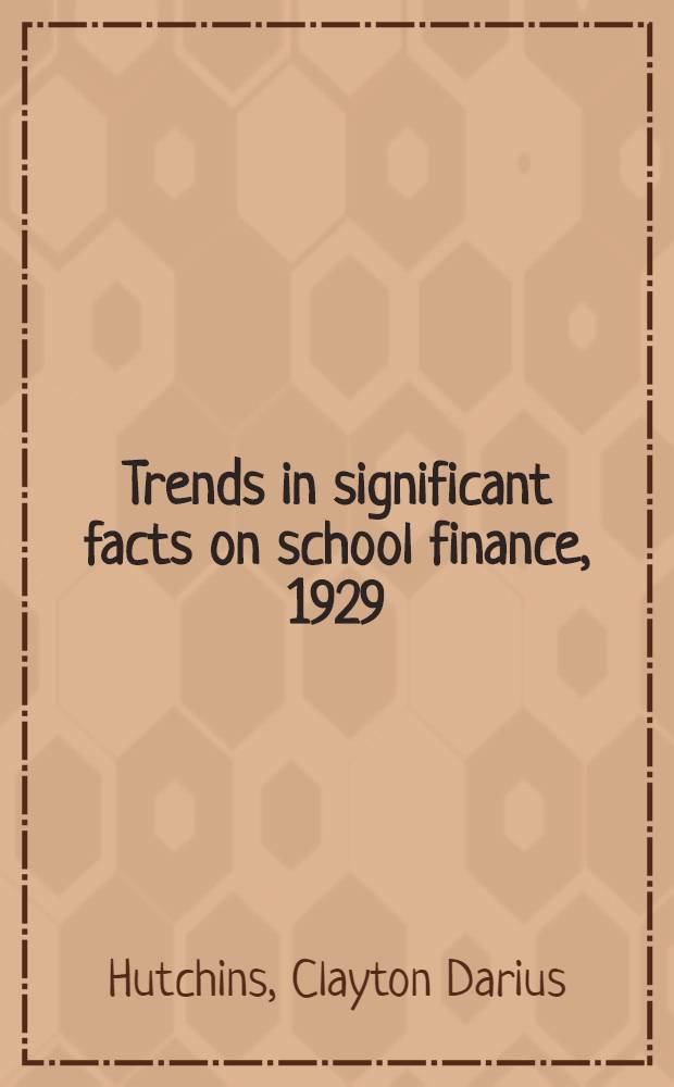 Trends in significant facts on school finance, 1929/30--1953/54