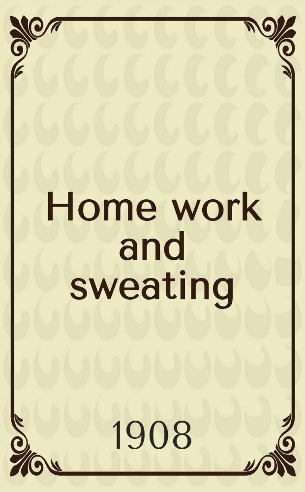Home work and sweating : The causes and the remedies