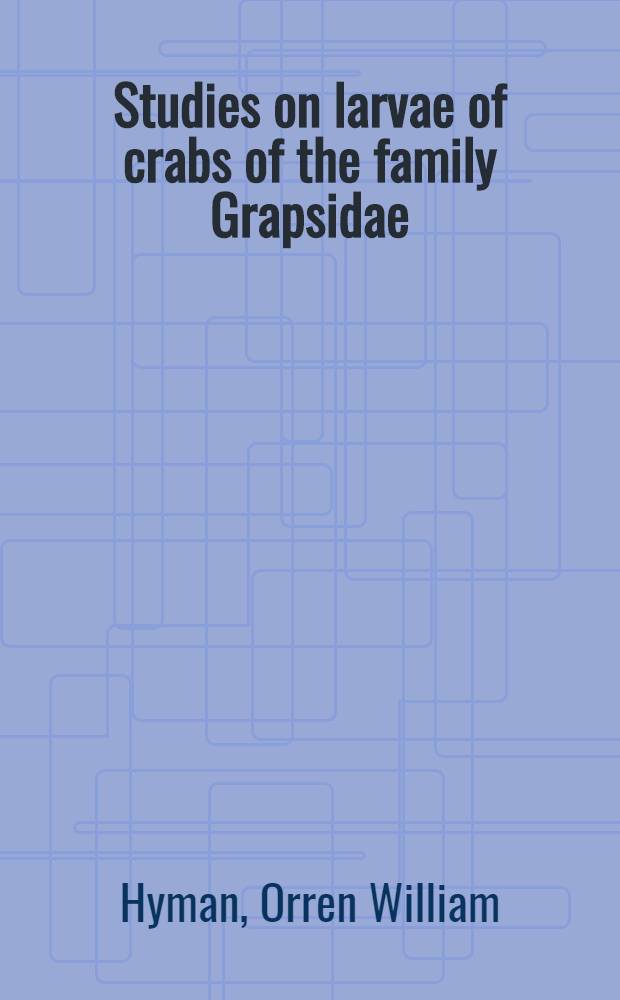 [Studies on larvae of crabs of the family Grapsidae