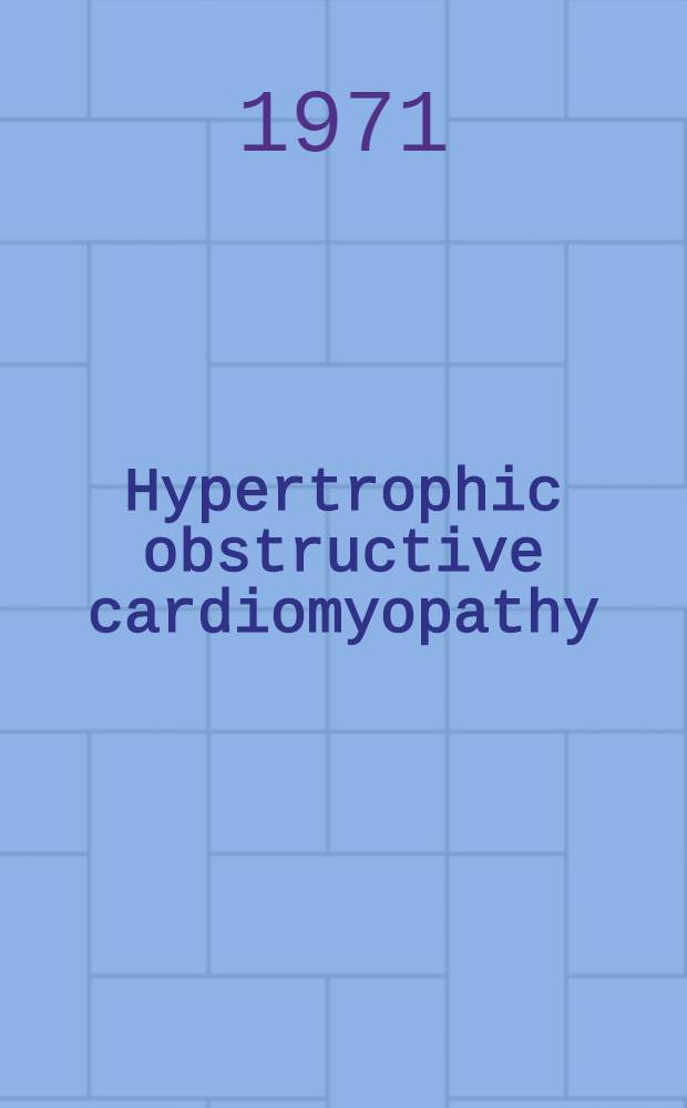 Hypertrophic obstructive cardiomyopathy : Symposium