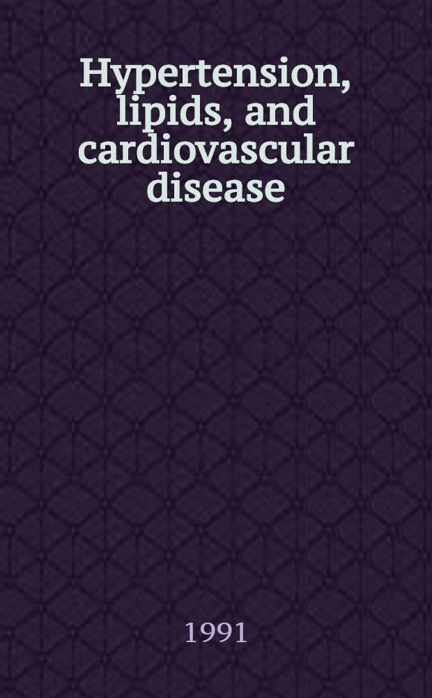 Hypertension, lipids, and cardiovascular disease : Is insulin the missing link? : Proc. of a symp