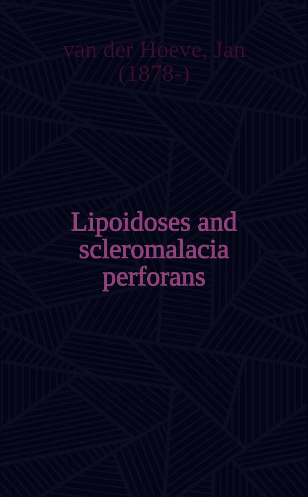 Lipoidoses and scleromalacia perforans