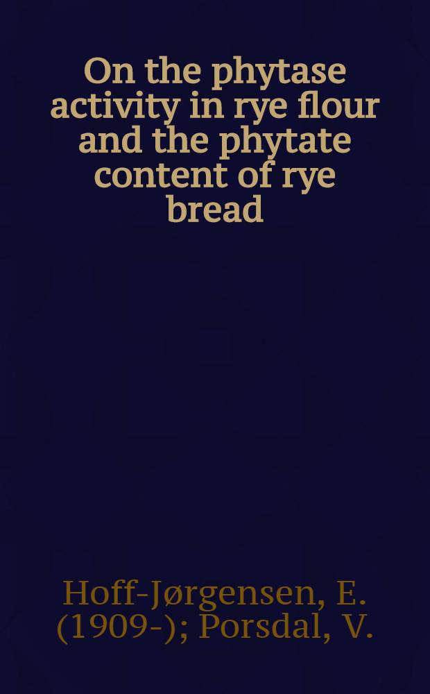 On the phytase activity in rye flour and the phytate content of rye bread