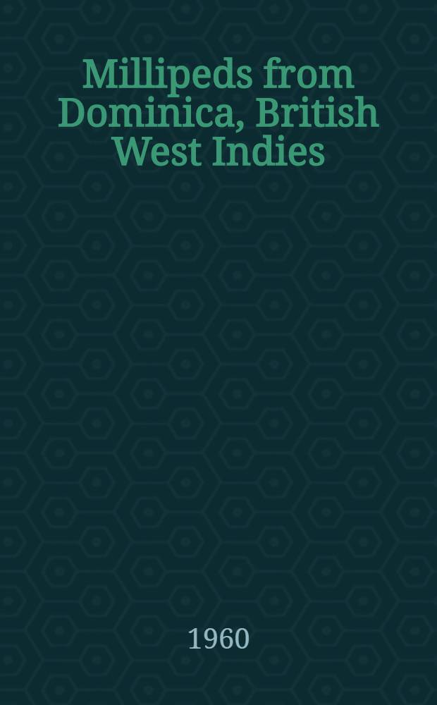 Millipeds from Dominica, British West Indies