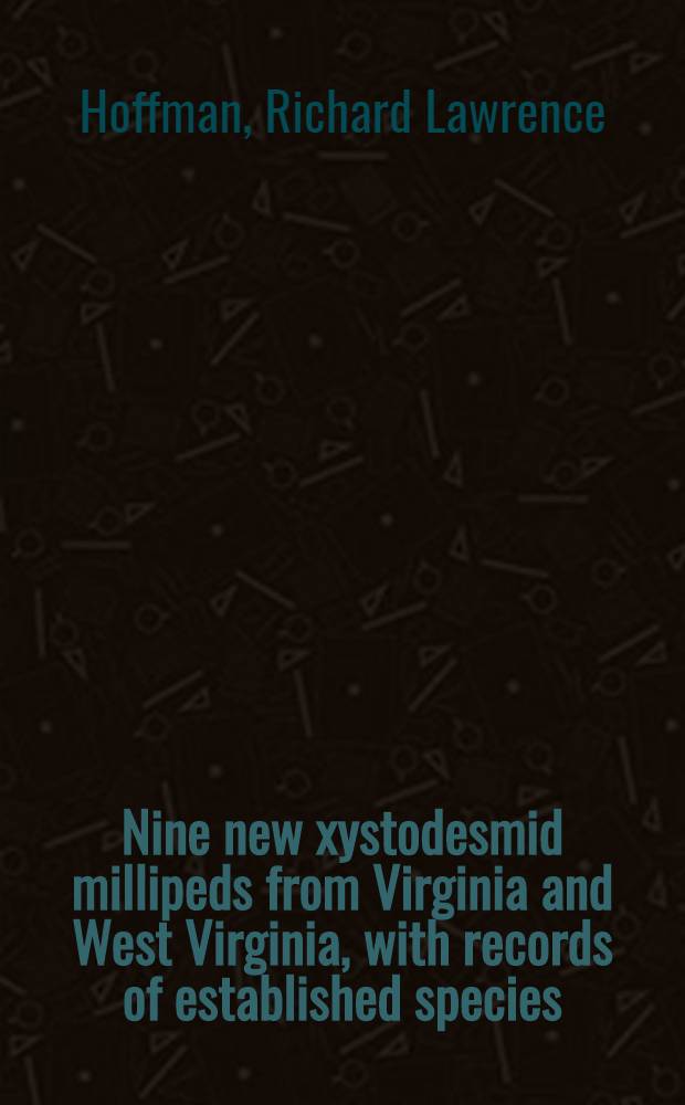 Nine new xystodesmid millipeds from Virginia and West Virginia, with records of established species