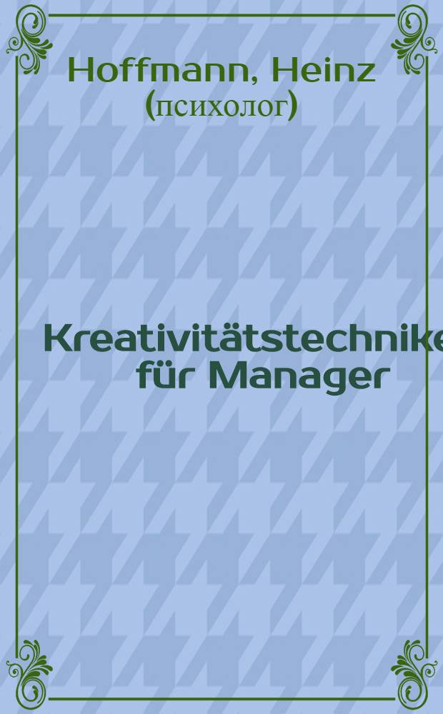 Kreativitätstechniken für Manager