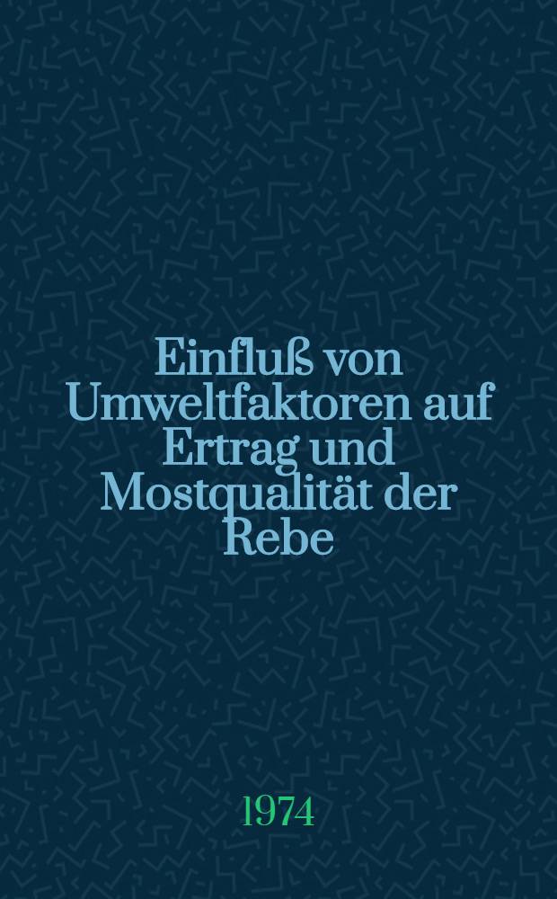 Einfluß von Umweltfaktoren auf Ertrag und Mostqualität der Rebe : Ein Beitrag zur methodischen Ermittlung der optimalen Standortbedingungen im Weinbau : Diss. ... vorgelegt ... der Agrarwiss. Fak. der Univ. Hohenheim
