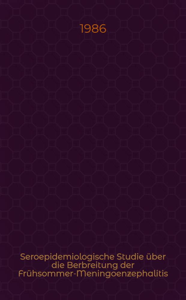 Seroepidemiologische Studie über die Berbreitung der Frühsommer-Meningoenzephalitis (FSME) im Einzugsgebiet des Klinikums Ulm : Diss