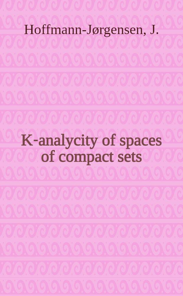 K-analycity of spaces of compact sets