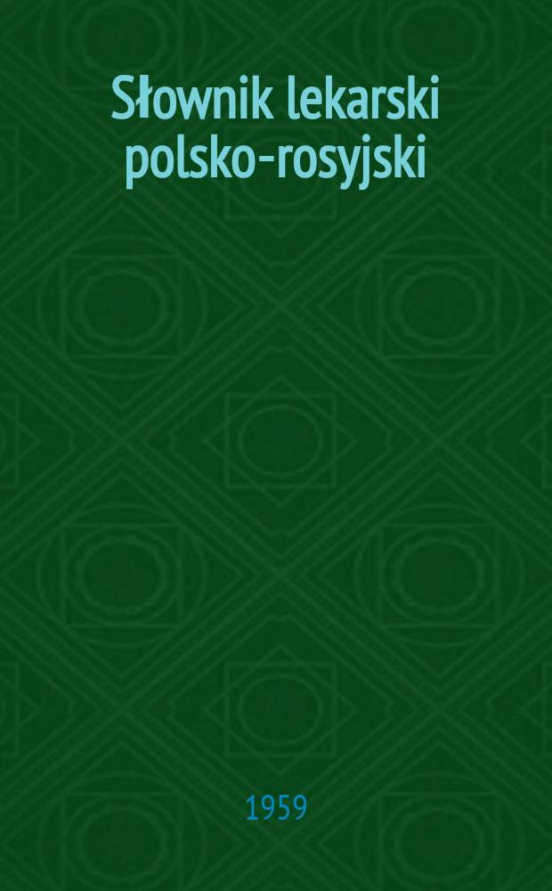 Słownik lekarski polsko-rosyjski