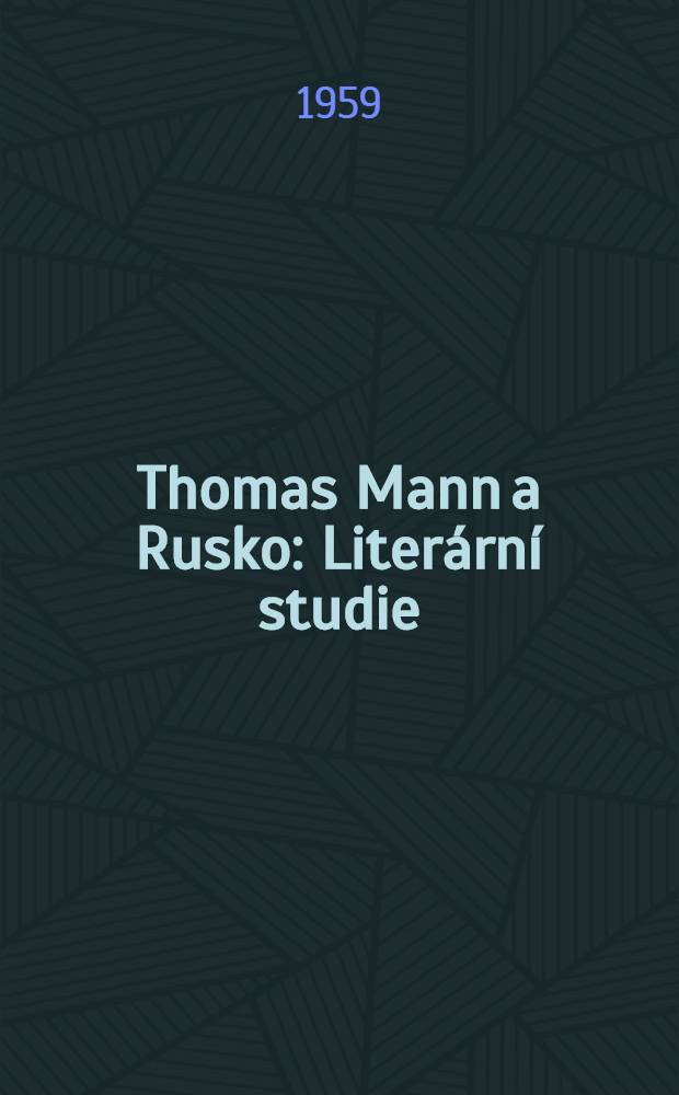 Thomas Mann a Rusko : Literární studie