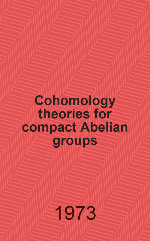 Cohomology theories for compact Abelian groups