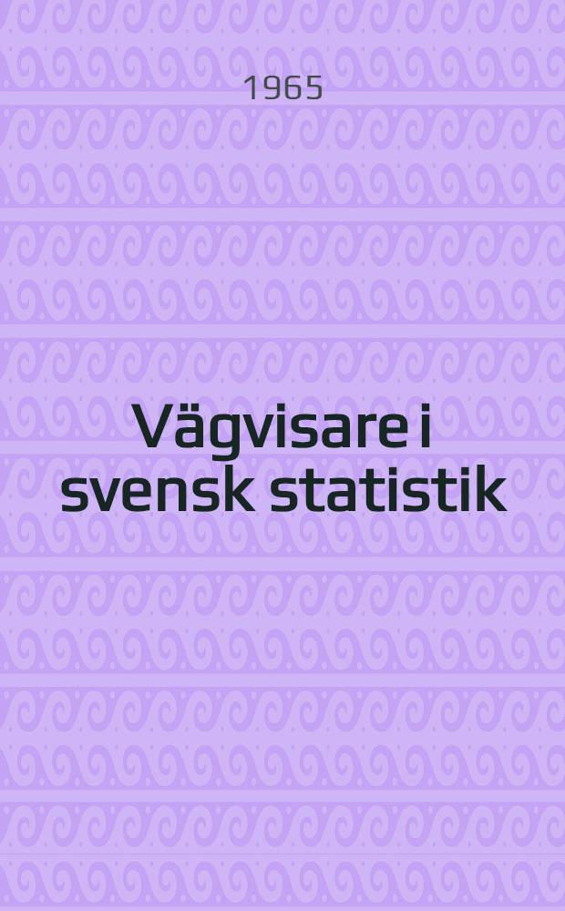 Vägvisare i svensk statistik