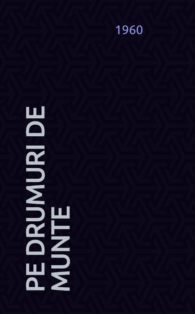 Pe drumuri de munte