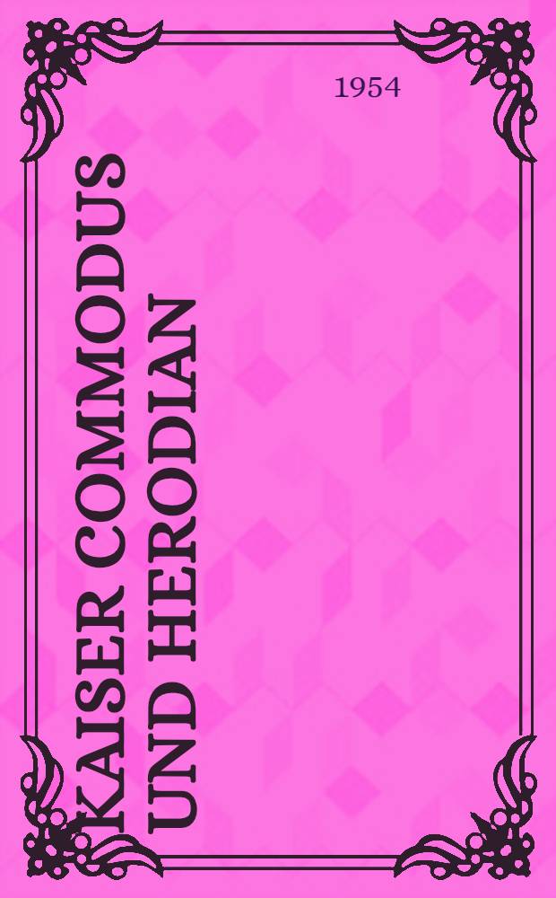 Kaiser Commodus und Herodian