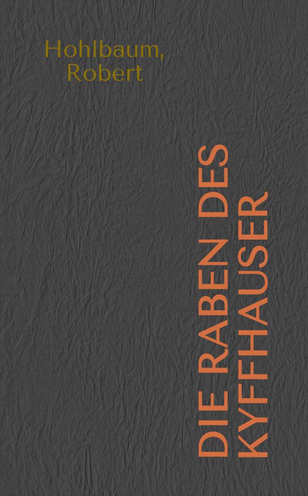 Die Raben des Kyffhauser : Der Romander Burschenschaft und ihres Zeitalters