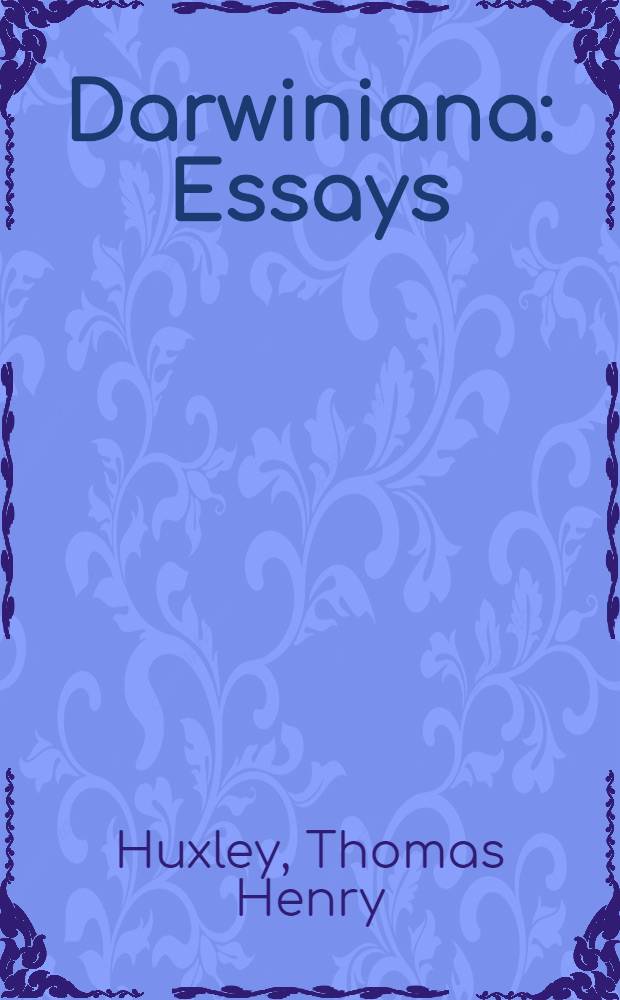 Darwiniana : Essays