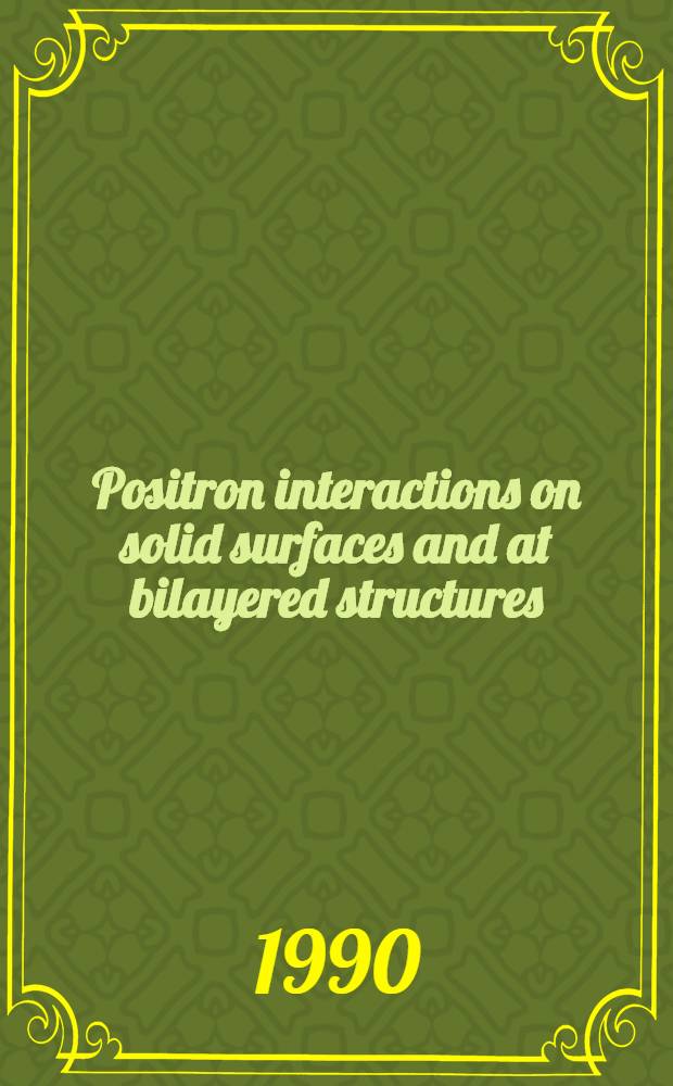 Positron interactions on solid surfaces and at bilayered structures : Diss.