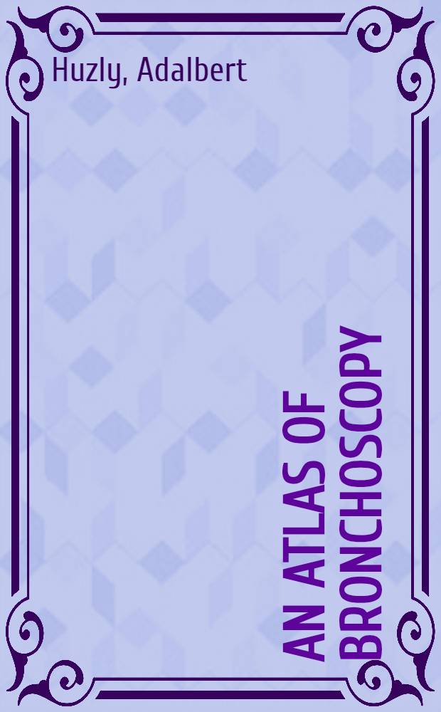 An atlas of bronchoscopy