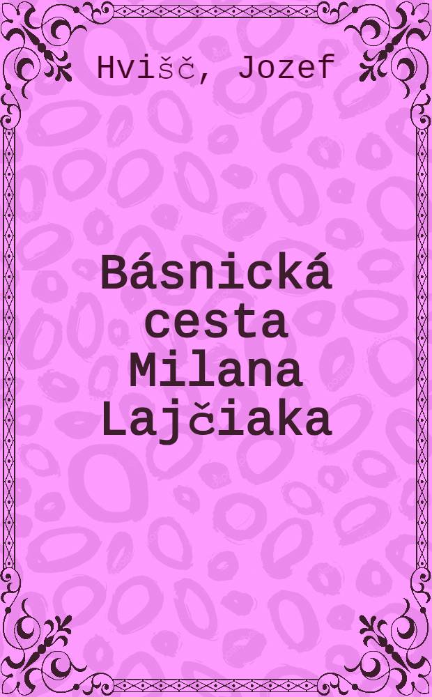 Básnická cesta Milana Lajčiaka