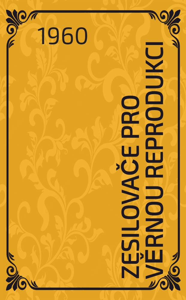 Zesilovače pro věrnou reprodukci